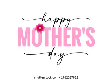 Happy Mothers day banner with black calligraphy and rose chamomile. Elegant quote for poster or greeting card, with Mother's Day lettering and pink flower on white background. Vector illustration