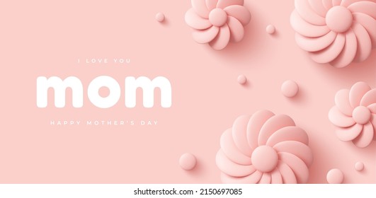 Happy Mother's Day banner with flowers decor. 3d vector illustration.