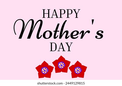 Happy Mother's Day Banner Vector. Pink background black color lettering with red flowers.