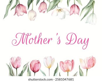 Happy Mother's Day banner with watercolor tulips. Pink and white tulip flowers with green leaves watercolor for Mother's Day. Postcards, banner etc. Romantic spring card for Mother's Day.