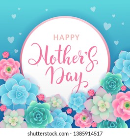 Happy Mother's Day beautiful floral banner design concept with colorful succulents and handwritten lettering in frame on light blue background. - Vector