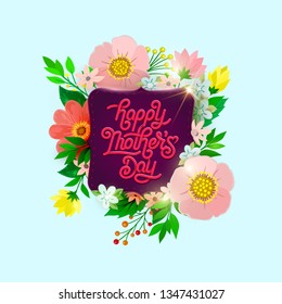 Happy Mothers Day beautiful greeting card. Bright vector illustration with colorful trend floral pattern and mothers day lettering. Traditional folk flowers bouquet.