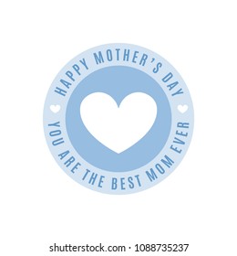 Happy Mother's Day Best Mom Ever Circle Badge Label Button Logo Vector Illustration Background for Posters, Flyers, Promotional, Marketing, Social Media