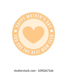Happy Mother's Day Best Mom Ever Circle Badge Label Button Logo Vector Illustration Background for Posters, Flyers, Promotional, Marketing, Social Media