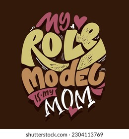 Happy Mothers day - Best Mom ever. Lettering about dad for tee, t-shirt design, invitation, web, mug print. Typography, great design for any purposes. Modern calligraphy template. 
