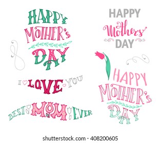 Happy Mother's Day! Best Mom ever. I love you. Vector set of unique Mother's Day typographical design elements. Hand-drawn doodles lettering isolated on white background.