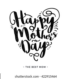 Happy Mother's Day. The best mom. Greeting card lettering design. Calligraphy script poster. Vintage style. Hand drawn illustration. Beautiful Compliment. Hipster typography trend. Isolated on white.