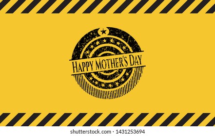 Happy Mother's Day black grunge emblem, yellow warning sign. Vector Illustration. Detailed.