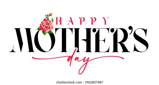 Happy Mothers day black and pink calligraphy banner with rose flower. Elegant quote for poster or greeting card, with Mother's Day lettering and rose on white background. Vector illustration