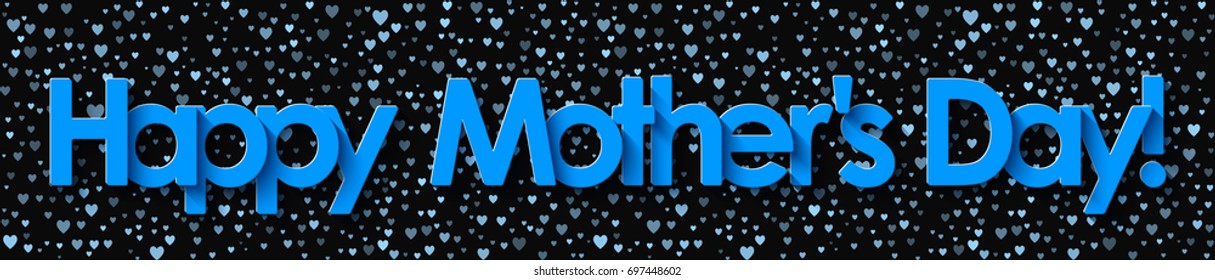 Happy Mother's Day! Blue lettering on black background with hearts. Vector EPS10