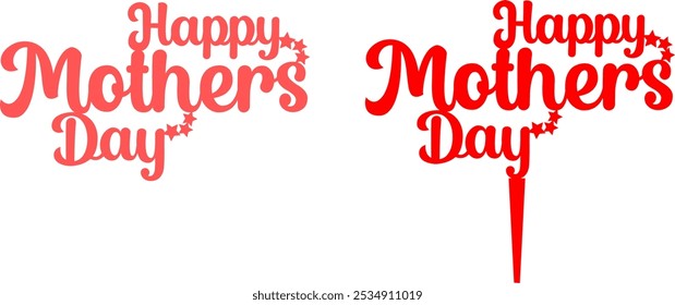 Happy Mother's Day Cake Topper - Premium Silhouette Vector Graphics
#03