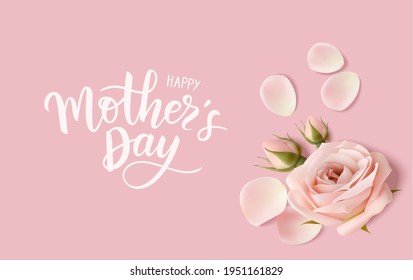 	
Happy Mothers day. Calligraphic greeting text. Holiday design template with realistic rose flower, bud and petal on pink background. Vector stock illustration.