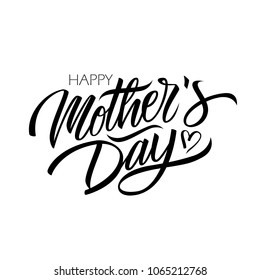 Happy Mother's Day calligraphic lettering design celebrate card template. Creative typography for holiday greetings and invitations. Vector illustration.