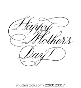 Happy Mother's Day - calligraphic lettering with elegant flourishes. Modern line calligraphy isolated on white background. Black ink illustration. Vector text in linear style.