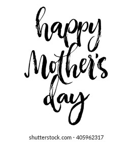 Happy mother's day calligraphic lettering. Isolated black text on white background. Rough brush strokes.