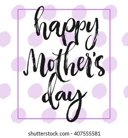 Happy mother's day calligraphic lettering card. Gray brush written text and frame on purple inky spotted background.