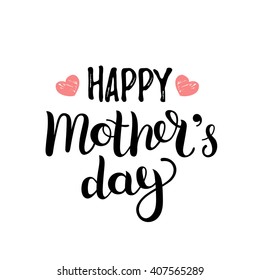 Happy Mother's Day calligraphy background. Hand lettering illustration with hearts for greeting card, festive poster etc.