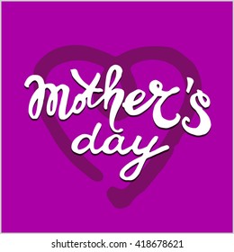 Happy Mother's Day Calligraphy Background. Hand drawn Vector illustration.