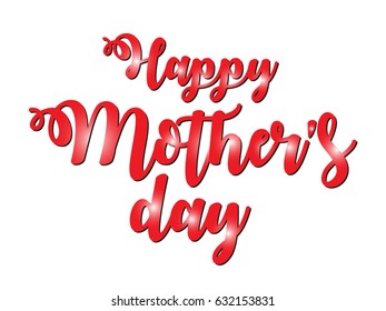 Happy Mother's Day calligraphy background. Holiday red vector graphic lettering. Inscription for greeting card or poster design.