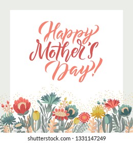 Happy Mothers Day Calligraphy Design on Floral Background. Vector illustration. Womans Day Greeting Calligraphy Design in Bright Colors. Template for a poster, cards, banner Vector illustration.