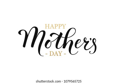 
Happy Mothers Day Calligraphy Inscription on white background. Design card template and Hand Lettering text for Holiday Greeting Gift, Postcard or Poster. Vector Illustration