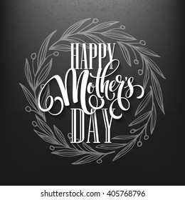Happy Mothers Day. Calligraphy  Lettering greeting card. Vector illustration EPS10