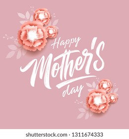 Happy Mother's Day calligraphy with pink flowers. Happy Mother's Day typography vector design for greeting cards and poster. Design template celebration. Vector illustration.