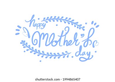 Happy mother's day calligraphy type vector for card designs