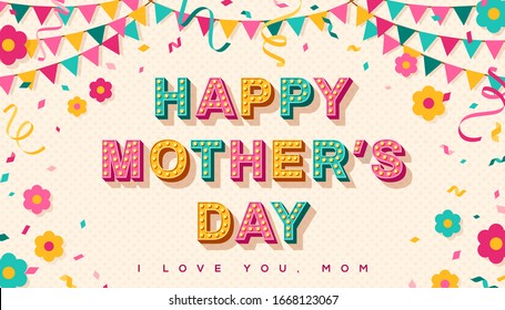 Happy Mother's Day card or banner with 3d typography design. Vector illustration with retro light bulbs font, flowers, confetti and hanging flag garlands.