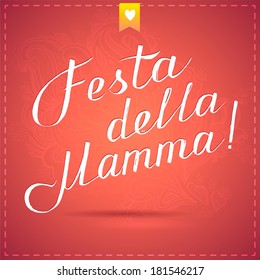 happy mothers day card with calligraphy. vector illustration. Festa della Mamma