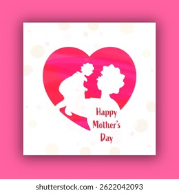 Happy Mother's Day Card with Cartoon Mother and Infant Baby Against Heart Shape Illustration.