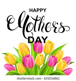 Happy Mother's day card with colorful tulips and handwritten calligraphy. Vector illustration.