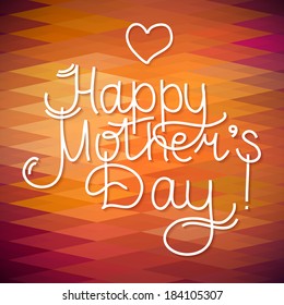 happy mothers day card design. vector lettering and geometric illustration 