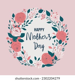 Happy Mother's Day card design with floral frame. Mother's Day illustration.