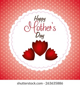 Happy mothers day card design, vector illustration.