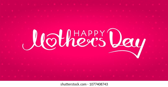 Happy Mother's Day card with hand drawn lettering. Decorative poster with handwritten inscription. Vector graphics illustration. Editable vector shapes