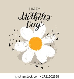 Happy Mother's Day card with hand draw daisy or chamomile background with brush ink. Greeting message for mommy holiday with flower. Vector Illustration