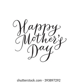 Happy mother's day card with hand drawn text. Lettering, calligraphy for your design