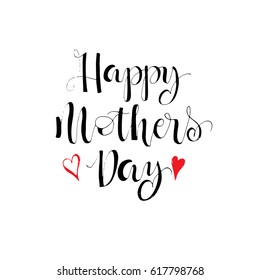 Happy Mother's day card. Holiday lettering. Ink illustration. Modern  calligraphy. Isolated on white background. 