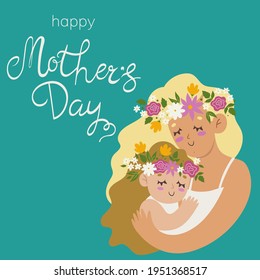 Happy Mother's Day card. Illustration with a woman and a child. Vector graphics.