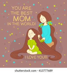 Happy mother's day card. Mother with daughter. Card for Mother's Day. Line illustration with lettering. Mother combing daughter's hair. The best mom in the world card. Mother brushing daughter's hair