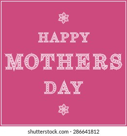 Happy Mothers Day. Card. Pink Background. Lace Letters.