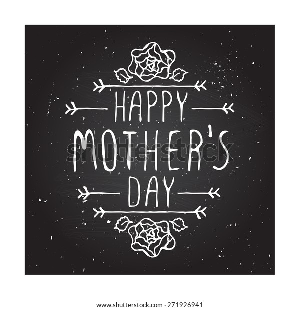 Happy mothers day card with rose\
flowers and handlettering element on chalkboard background. Happy\
mothers day greeting card. Text - Happy mother\'s\
day