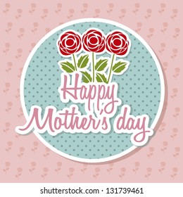 Happy Mothers Day Card With Roses. Vector Illustration