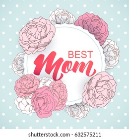 Happy Mothers day card with roses and polka dot pattern. 
Best Mom message on the dotted background with flowers.
Vector illustration.