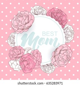 Happy Mothers day card with roses and polka dot pattern. 
Best Mom message on the dotted background with flowers.
Vector illustration.