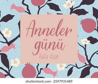 Happy Mother's Day card. Translation from Turkish - Happy Mothers day. Perfect design for greeting cards, posters and social media. Turkish Lettering.