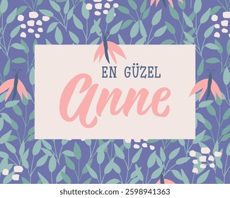 Happy Mother's Day card. Translation from Turkish - The most beautiful mother. Perfect design for greeting cards, posters and social media. Turkish Lettering.