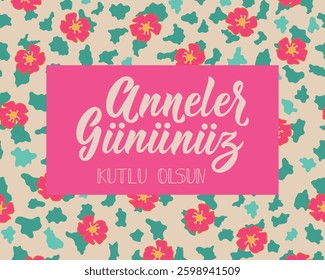 Happy Mother's Day card. Translation from Turkish - Happy Mothers day. Perfect design for greeting cards, posters and social media. Turkish Lettering.