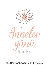 Happy Mother's Day card. Turkish text: Happy Mothers day. Lettering. Ink illustration. Modern brush calligraphy.